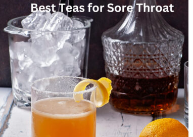 Best Teas for Sore Throat