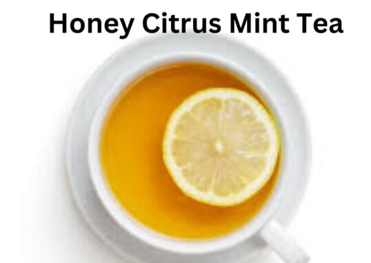 Honey Citrus Mint Tea