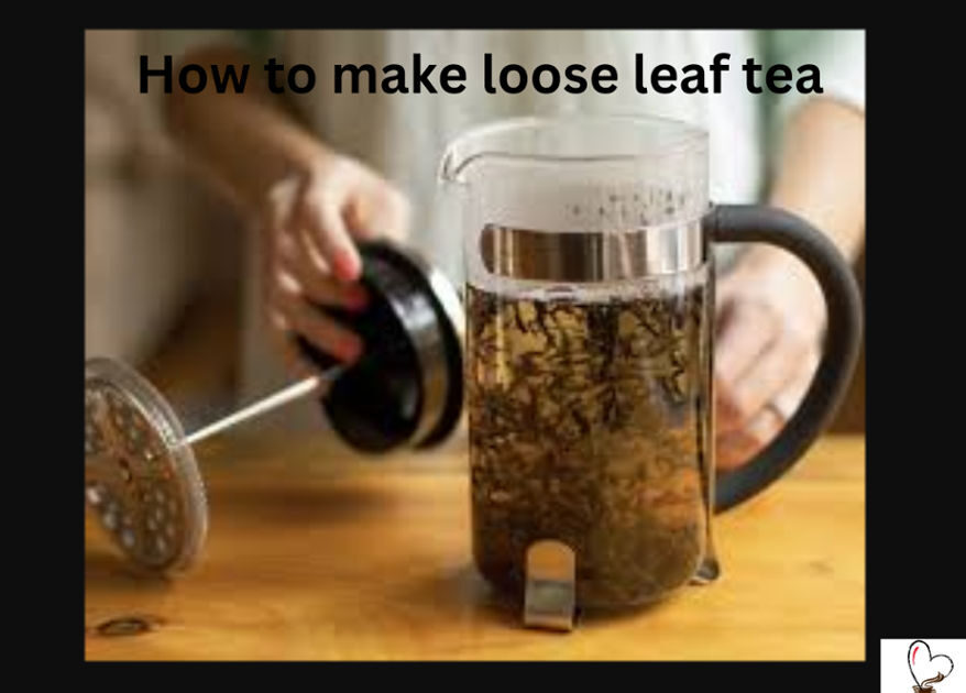 how to make loose leaf tea