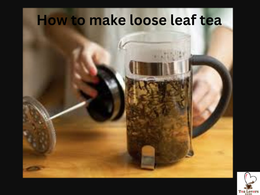 how to make loose leaf tea